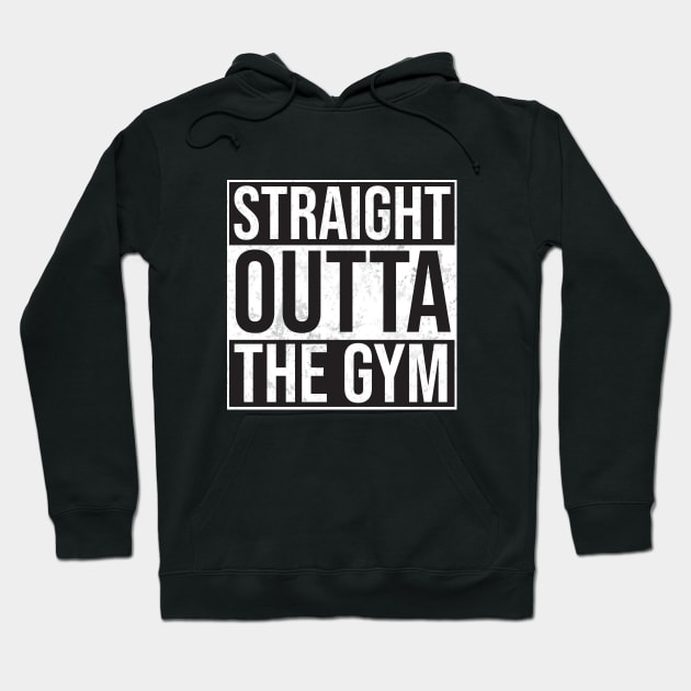 Straight Outta the Gym Hoodie by Woah_Jonny